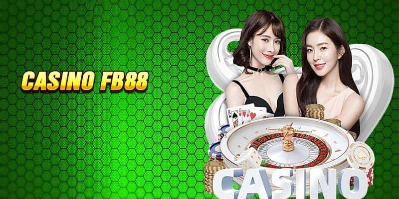 Kinh nghiệm khi tham gia casino FB88